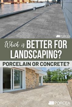 Porcelain vs. Concrete: Which is Better for Your Landscape Project?	Which is Better for Landscaping: Porcelain or Concrete? Find Out Here Concrete Paving, Concrete Slab, Outdoor Tiles, Porcelain Tiles, Landscape Projects, Backyard Oasis