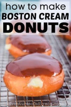 chocolate covered donuts cooling on a rack with the words how to make boston cream doughnuts