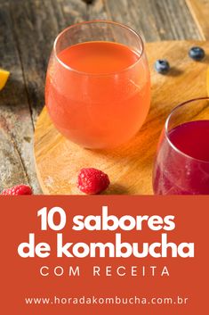 an orange and raspberry drink on a cutting board with the words 10 sabores de kombucha com receita