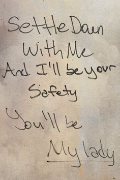 graffiti written on the side of a wall with writing underneath it that says, set me down with me and i'll be your sorry you will be my lady