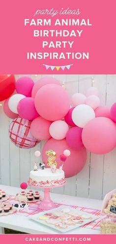 a farm animal birthday party with pink and white balloons, cupcakes and cake