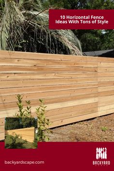 a wooden fence with text over it that reads 10 horizontal fence ideas with tons of style