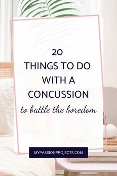 Battle the Boredom | 20 Things to Do When You Have a Concussion - My Passion Projects Sinus Congestion Relief, Productivity Goals, Throbbing Headache, Bad Headache, Care Basket, Sinus Congestion