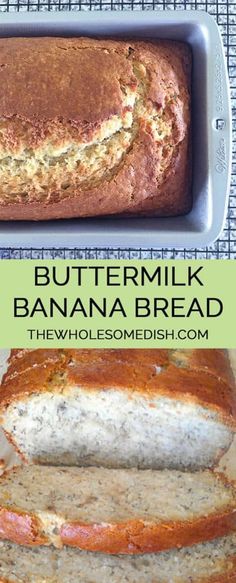 a loaf of buttermilk banana bread in a pan with the title above it