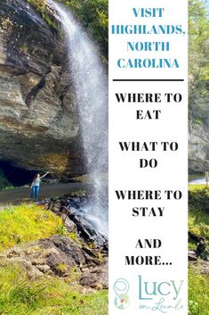 a waterfall with the words visit highlands, north carolina where to eat what to do where to stay and more