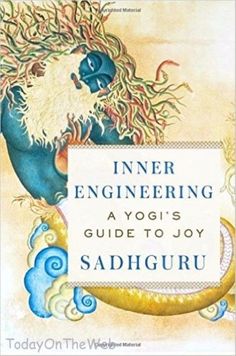 the book cover for inner engineering a yogi's guide to joy sadhguru