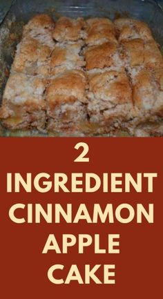 two ingredient cinnamon apple cake in a baking pan with the words, 2 ingredient cinnamon apple cake