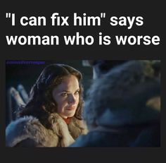 an image of a woman talking to a man in the dark knight movie with text that reads, i can fix him'says woman who is worse