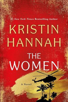 the cover of the novel, the women by kristian hannah with an image of a helicopter