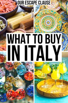 what to buy in italy with the words, our escape clause and pictures of different items