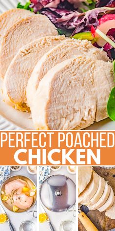 a collage of photos showing different types of food and the words perfect poached chicken