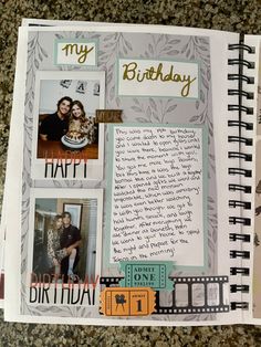 an open scrapbook with pictures and words on the pages that say, my birthday