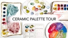 the ceramic palette tour is going on with it's paint and watercolors