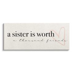 a sister is worth an thousand friends