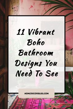 a bathroom with pink walls and plants in the corner, text reads 11 vibrant boho bathroom designs you need to see