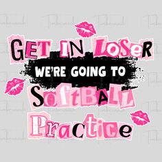 the phrase get in closer we're going to softball practice on a gray background