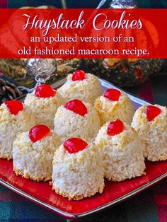 there are many cookies on the plate with cherries on them and text that reads, haystak cookies an updated version of an old fashioned macaroon recipe