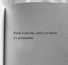 an open book with the words keep it private, until you know it's permanent