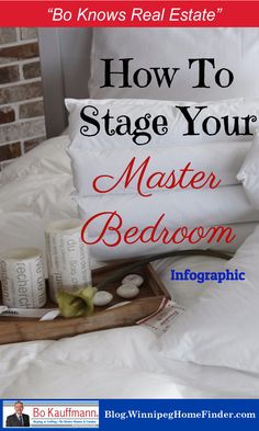 How to stage your master bedroom | Infographic on home staging your bedroom | Staging your master bedroom infographic | #HomeStaging #Staging #HomeSelling #Bedroom #MasterBedroom Bedroom Staging, Army Bedroom, Army Decor, Romantic Shabby Chic, Sell Your Home