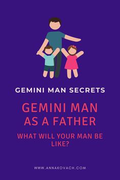 a man and two children with the text gemin man as a father, what will your man be like?