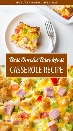 a casserole dish with ham and cheese on it is shown in the foreground text reads best omelet breakfast casserole recipe