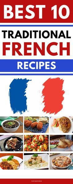 the cover of best 10 traditional french recipes, with pictures of different dishes in red, white and blue