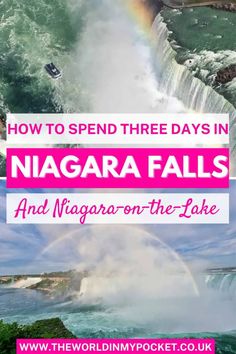 niagara falls with the words how to spend three days in niagara falls and niagara on the lake