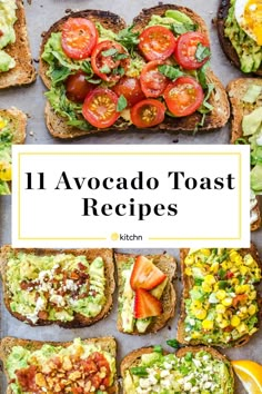 toast with avocado, tomatoes and other toppings on it in front of the words 11 avocado toast recipes