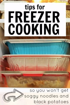 freezer cooking containers with text overlay that reads tips for freezer cooking so you won't get soy noodles and black potatoes