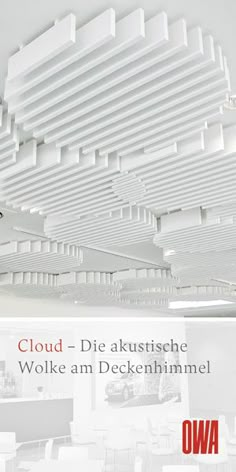 an advertisement for a new office building in germany with the words, cloud - die akustsche wolke am dececkelhnmel