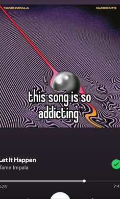 an mp3 player with the caption'this song is so addicting '