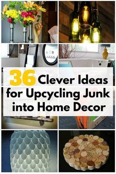 the cover of clever ideas for upcycling junk into home decor, including vases and lamps