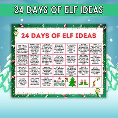 the 24 days of elf ideas calendar with christmas trees and candy canes on it