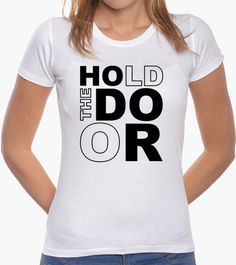 Camiseta Hold the door T Shirt Painting, White Tiger, Summer Tee, The Door, Jon Snow, Shirt Style, T Shirts For Women, Black And White, Clothes For Women