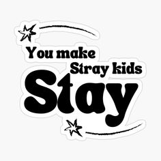 Stray Kids logo - you make stray kids stay sticker K Pop Stickers, Stray Kids Logo, Kids Phone Cases, Wishlist 2024, Pop Stickers, Signature Fonts, Scrapbook Templates, Skz In Cute, Tattoos For Kids