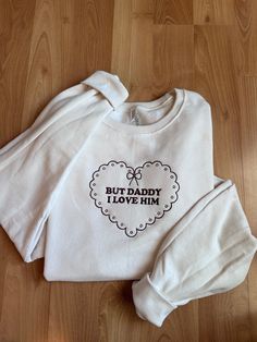 Comfy cream-colored unisex crewneck inspired by the song "But Daddy I love him". Embroidered Crewneck, Trending Gifts, I Love Him, Love Him, Gender Neutral, Crew Neck, Sweatshirts Hoodie, Bathing Beauties, Adult Outfits