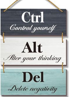 three wooden signs hanging from a rope with the words art, del del dele regatity and control yourself