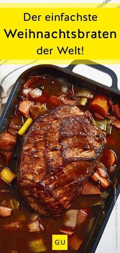 an image of a steak in a pot with vegetables on the side and text overlay that reads, wernachtsbrate der weil