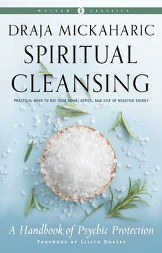 Spiritual Cleansing: A Handbook of Psychic Protection by Mickaharic, Draja Cleanse Your Home, Energy Spiritual, La Dispute, Healing Books, Psychic Protection, Spiritual Cleansing, Spiritual Wellness, Spirituality Books