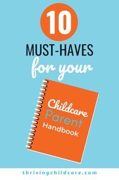 an orange notebook with the title 10 must haves for your children's parent handbook