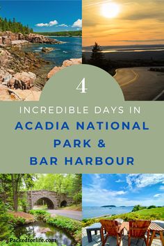 the words incredible days in acadia national park and bar harbour with pictures of different places