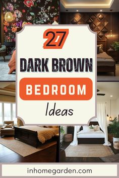 dark brown bedroom decor ideas with text overlay that reads 27 dark brown bedroom design ideas