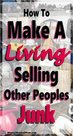 the words how to make a living selling other peoples junk