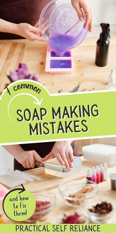 two people are making soaps on a table with words above them that read, common soap making misstakes and how to fix it's practical self reliance