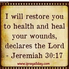 an old bible verse with the words i will restore you to health and heal your wounds