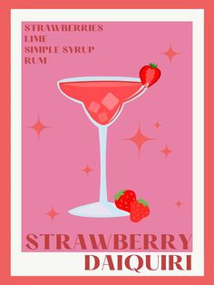 a pink poster with strawberries on it and the words strawberry daiquii written in red