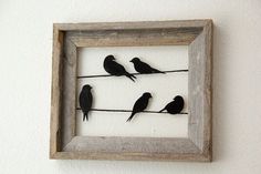 Birds on a Wire Picture Frame - Bird silhouettes in Frame | Wire ... Bird On A Wire, Birds On A Wire, Silhouette Painting, Reclaimed Wood Wall Art, Reclaimed Wood Art, Wood Mosaic, Bird Silhouette, Rustic Wall Art, Rustic Walls