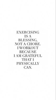 the words are written in black and white on a sheet of paper that says exercising is a blessing not a choice i workout because i