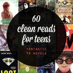 there are many books on this page with the title'60 clean reads for teens fantastic ya novels '