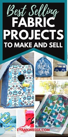 the best selling fabric projects to make and sell